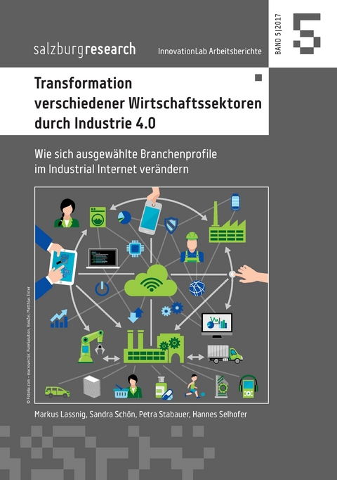 Transformation verschiedener Wirtschaftssektoren durch Industrie 4.0 -  Markus Lassnig,  Sandra Schön,  Petra Stabauer,  Hannes Selhofer