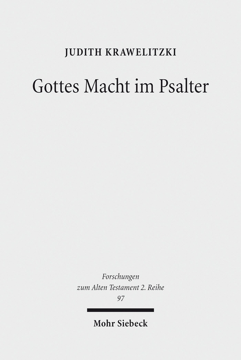 Gottes Macht im Psalter -  Judith Krawelitzki