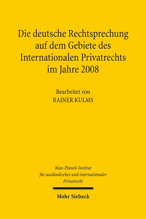 Die deutsche Rechtsprechung auf dem Gebiete des Internationalen Privatrechts im Jahre 2008 - 