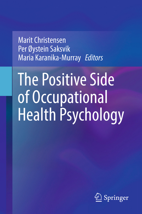 The Positive Side of Occupational Health Psychology - 