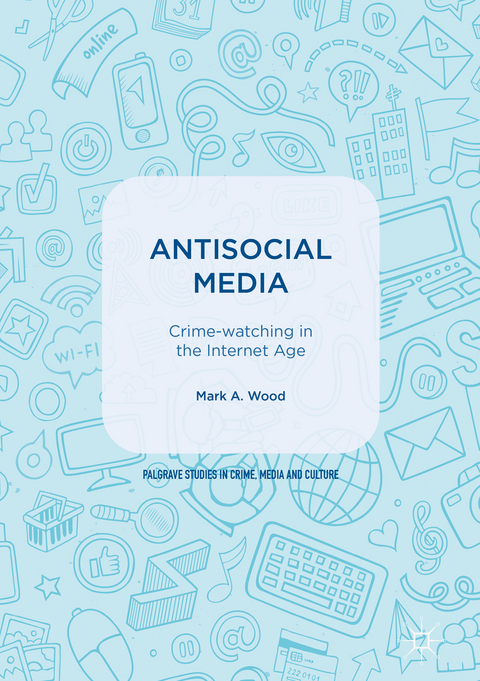 Antisocial Media - Mark A. Wood