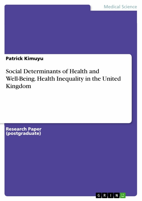 Social Determinants of Health and Well-Being. Health Inequality in the United Kingdom - Patrick Kimuyu