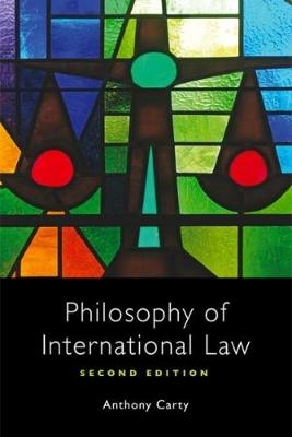 Philosophy of International Law -  Anthony Carty