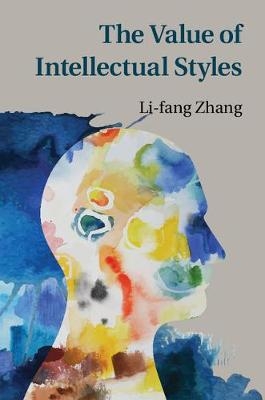 Value of Intellectual Styles -  Li-Fang Zhang
