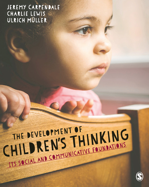 The Development of Children’s Thinking - Jeremy Carpendale, Charlie Lewis, Ulrich Müller