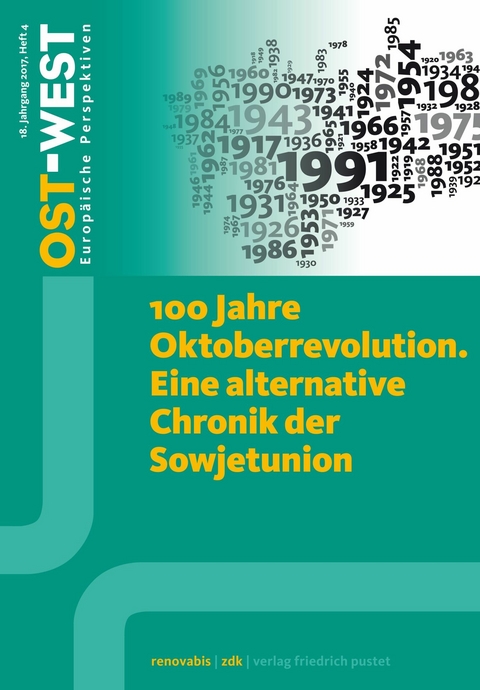 100 Jahre Oktoberrevolution. Eine alternative Chronik der Sowjetunion. - 