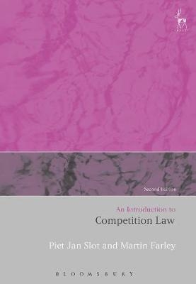 Introduction to Competition Law -  Martin Farley,  Piet Jan Slot