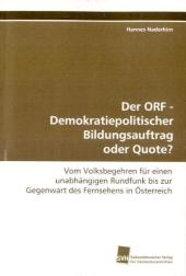 Der ORF - Demokratiepolitischer Bildungsauftrag oder Quote? - Hannes Naderhirn