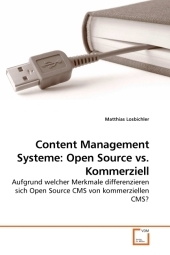 Content Management Systeme: Open Source vs. Kommerziell - Matthias Losbichler