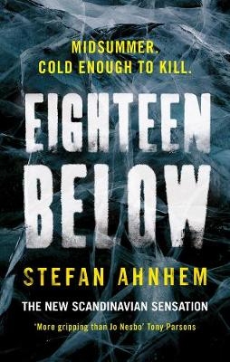 Eighteen Below -  Ahnhem Stefan Ahnhem