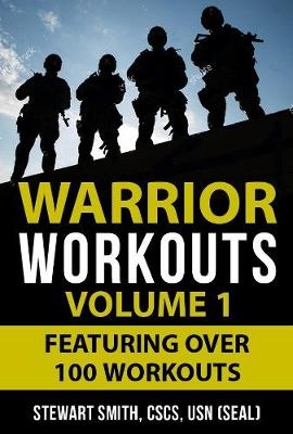 Warrior Workouts, Volume 1 -  Stewart Smith