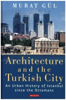 Architecture and the Turkish City -  Murat G l