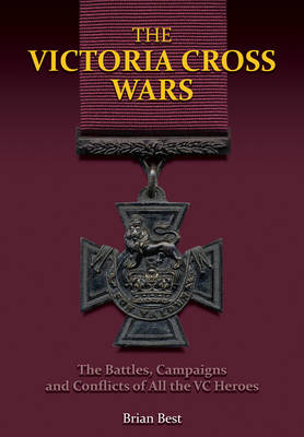 Victoria Cross Wars -  Brian Best