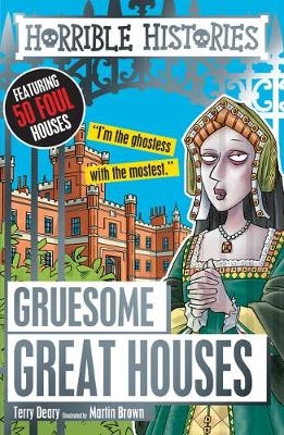 Gruesome Great Houses -  Terry Deary