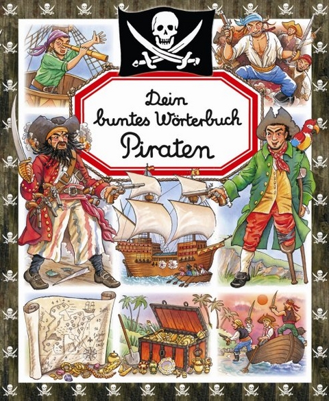 Dein buntes Wörterbuch Piraten - Emilie Beaumont, C Hus-David, B. Millet, Isabella Misso