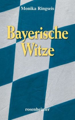 Bayerische Witze - Monika Ringseis