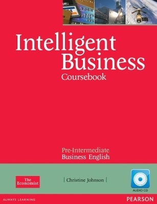 Intelligent Business Pre-Intermediate Coursebook/CD Pack - Christine Johnson