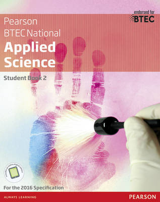 BTEC Level 3 Nationals Applied Science Student Book 2 -  Frances Annets,  Joanne Hartley,  Sue Hocking,  Roy Llewellyn,  Chris Meunier