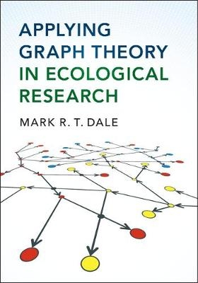 Applying Graph Theory in Ecological Research -  Mark R.T. Dale
