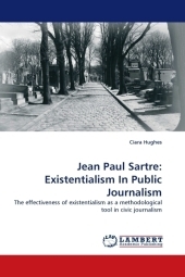 Jean Paul Sartre: Existentialism In Public Journalism - Ciara Hughes