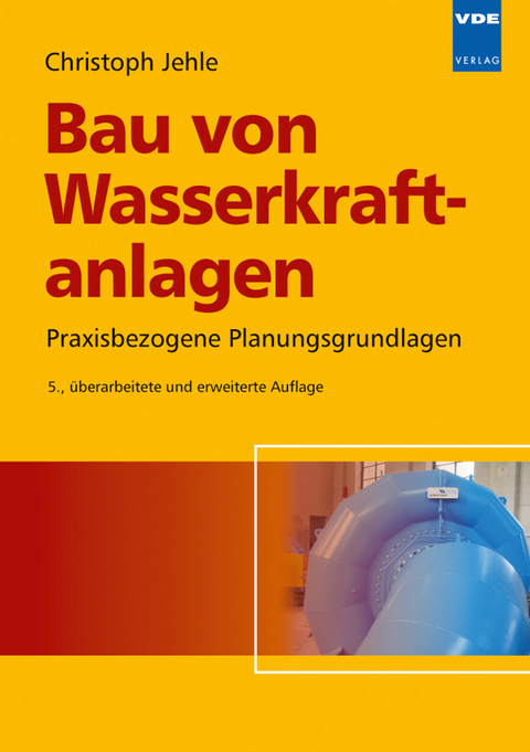 Bau von Wasserkraftanlagen - Christoph Jehle