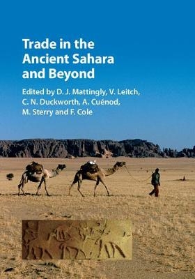 Trade in the Ancient Sahara and Beyond - 