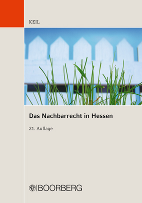 Das Nachbarrecht in Hessen - Peter Keil