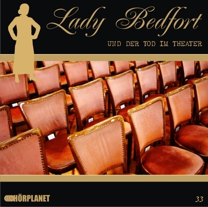 Lady Bedfort - Lady Bedfort und der Tod im Theater, 1 Audio-CD - John Beckmann, Dennis Rohling, Michael Eickhorst