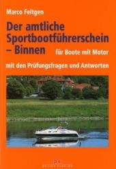 Der amtliche Sportbootführerschein - Binnen/Motor - Marco Feltgen