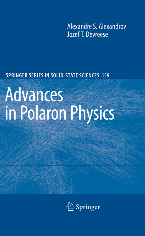 Advances in Polaron Physics - Alexandre S. Alexandrov, Jozef T. Devreese