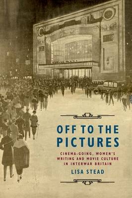 Off to the Pictures -  Lisa Stead