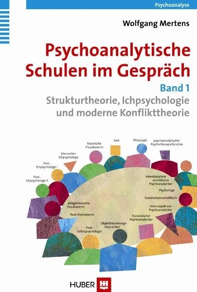 Psychoanalytische Schulen im Gespräch / Psychoanalytische Schulen im Gespräch, Band 1 - Wolfgang Mertens