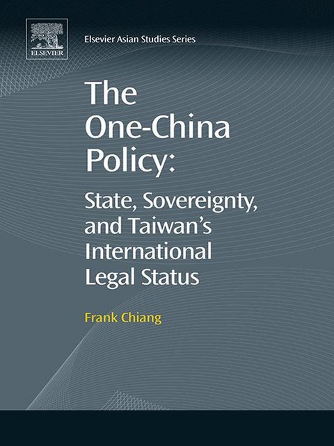 One-China Policy: State, Sovereignty, and Taiwan's International Legal Status -  Frank Chiang