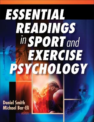 Essential Readings in Sport and Exercise Psychology - Daniel Smith, Michael Bar-Eli