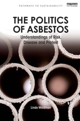 The Politics of Asbestos - Linda Waldman