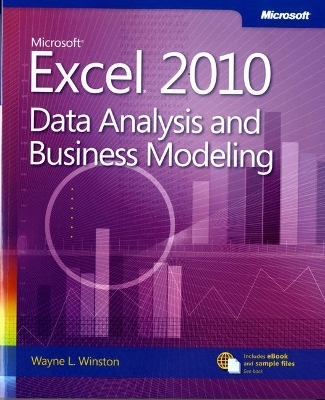 Microsoft Excel 2010 Data Analysis and Business Modeling - Wayne Winston