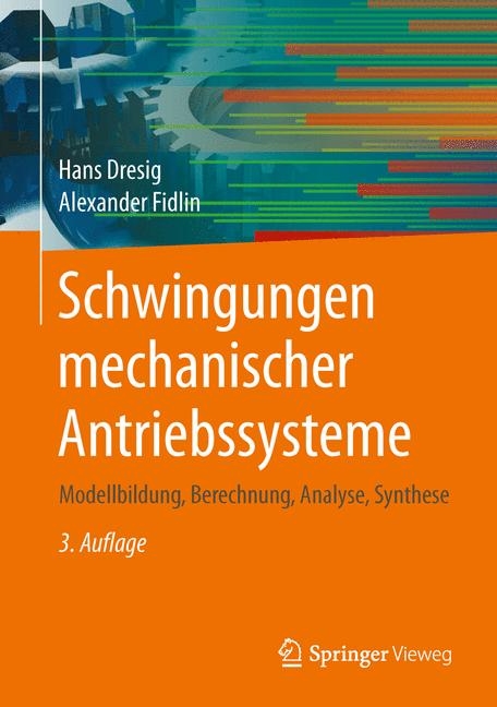 Schwingungen mechanischer Antriebssysteme - Hans Dresig, Alexander Fidlin