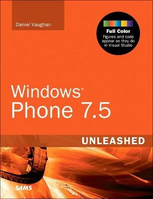 Windows Phone 7.5 Unleashed - Daniel Vaughan