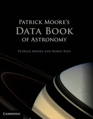 Patrick Moore's Data Book of Astronomy - Patrick Moore, Robin Rees