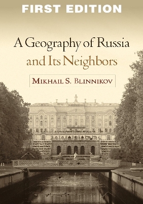 A Geography of Russia and Its Neighbors - Mikhail Blinnikov