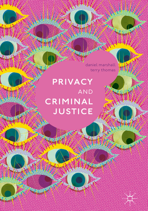 Privacy and Criminal Justice - Daniel Marshall, Terry Thomas