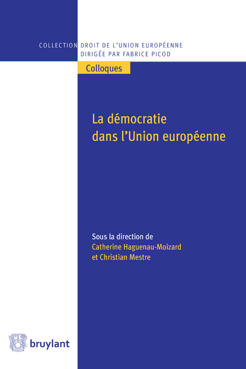 La démocratie dans l''Union européenne -  Catherine Haguenau-Moizard,  Christian Mestre