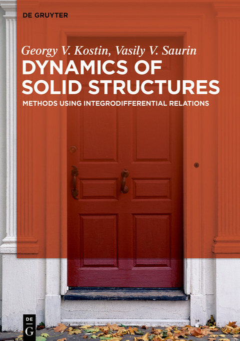 Dynamics of Solid Structures -  Georgy Viktorovich Kostin,  Vasily V. Saurin