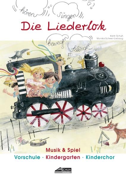 Die Liederlok - Handbuch mit Bilderkarten - Karin Schuh, Monika Scheer-Liebaug
