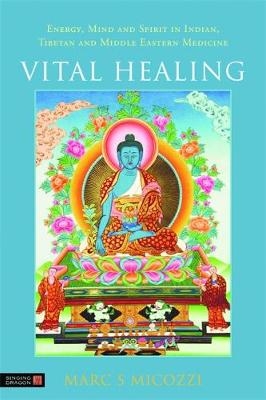 Vital Healing - Marc Micozzi