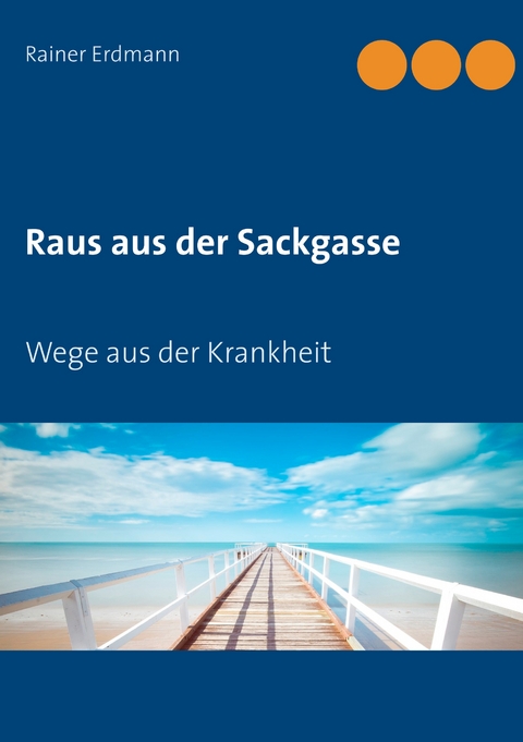 Raus aus der Sackgasse - Rainer Erdmann