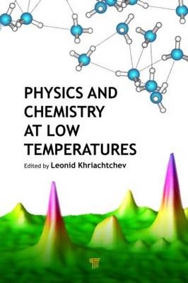 Physics and Chemistry at Low Temperatures - 