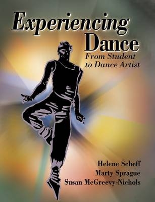 Experiencing Dance - Helene Scheff, Marty Sprague, Susan McGreevy-Nichols