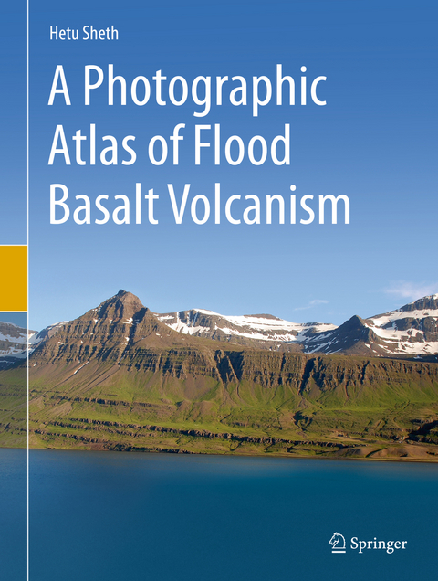 A Photographic Atlas of Flood Basalt Volcanism - Hetu Sheth