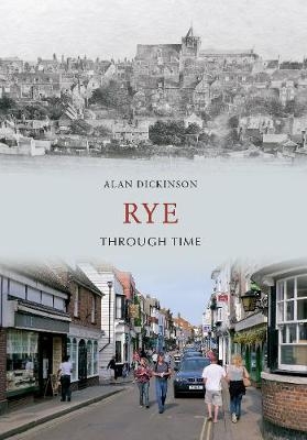 Rye Through Time - Alan Dickinson